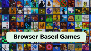 Browser Based Games